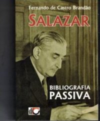 SALAZAR - BIBLIOGRAFIA PASSIVA